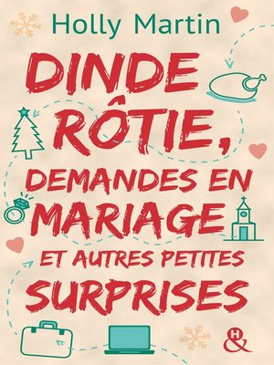 cover image of Dinde rôtie, demandes en mariage et autres petites surprises